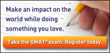 Take the GMAT exam. Register today.